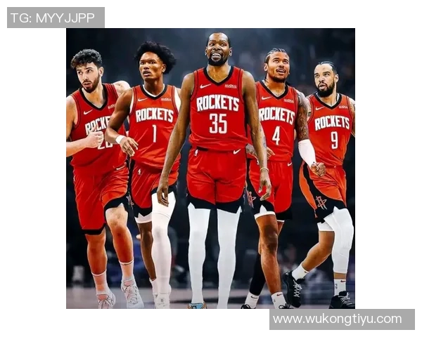 火箭队迎来KD加盟休斯敦进攻实力大幅提升再创辉煌